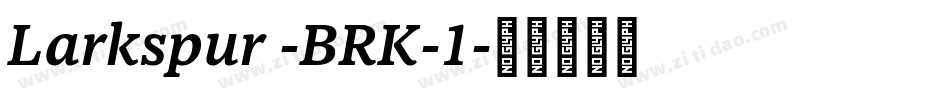 Larkspur -BRK-1字体转换
